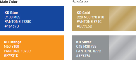 Main Color(KD BLUE C100 M85 PANTONE 2728C #16469D, KD ORANGE M50 Y100 PANTONE 1375C #F7931D), Sub Color(KD Gold C20 M30 Y70 K10 PANTONE 871C #BC9E5D, KD Silver C48 M38 Y38 PANTONE 877C #8F9294)